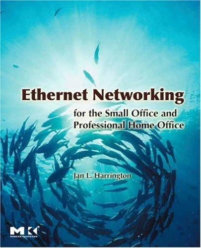 Buy Ethernet Networking for the Small Office and Professional Home Office (English, Jan L. Harrington) Online at Best Price - BookBajar