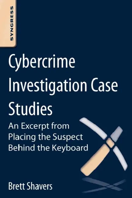 Buy Cybercrime Investigation Case Studies (English, Brett Shavers) Online at Best Price - BookBajar