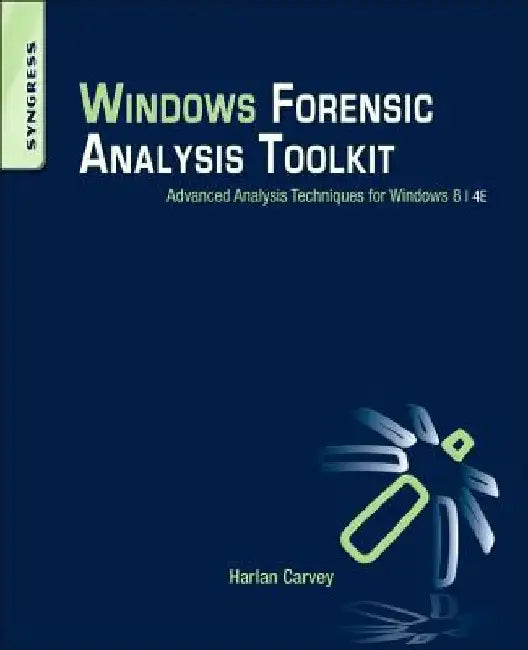 Buy Windows Forensic Analysis Toolkit (English, Harlan Carvey) Online at Best Price - BookBajar