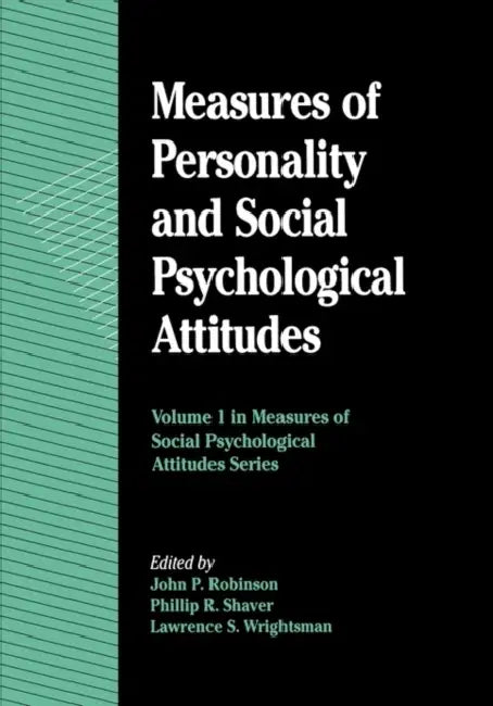 Buy Measures of Personality and Social Psychological Attitudes (English, John P. Robinson | Phillip R. Shaver | Lawrence S. Wrightsman) Online at Best Price - BookBajar