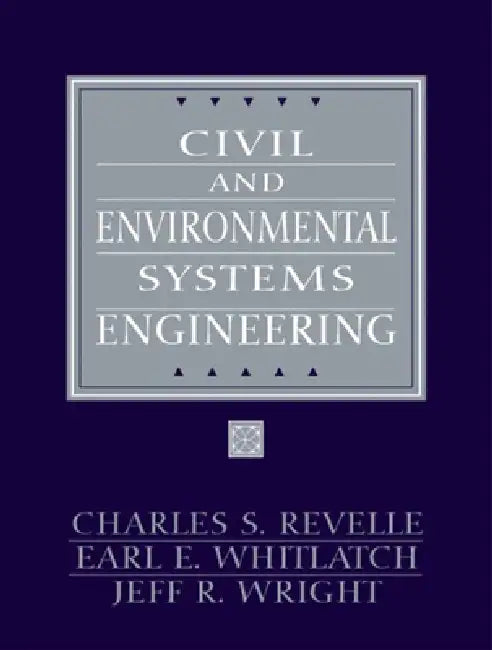 Buy Civil and Environmental Systems Engineering (English, Charles Revelle | Earl Whitlatch | Jeff Wright) Online at Best Price - BookBajar