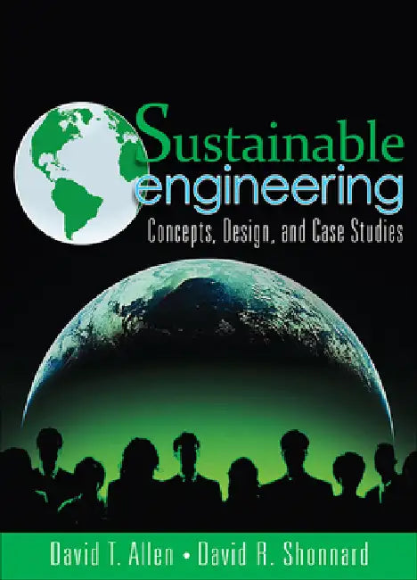 Buy Sustainable Engineering (English, David Allen | David Shonnard) Online at Best Price - BookBajar