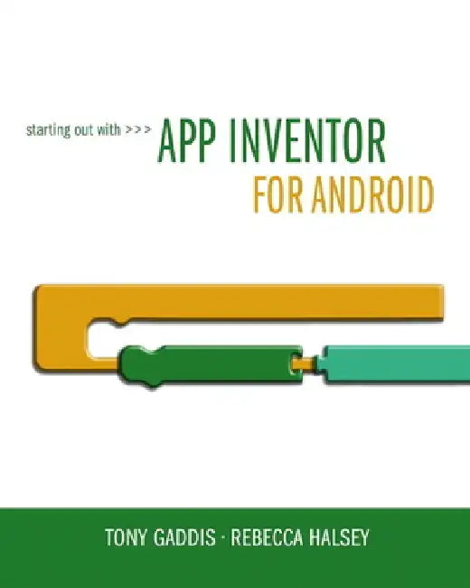 Buy Starting Out with App Inventor for Android [With Access Code] (English, Tony Gaddis | Rebecca Halsey) Online at Best Price - BookBajar