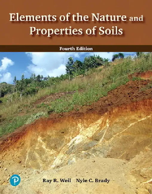 Buy Elements of the Nature and Properties of Soils (English, Ray Weil | Nyle Brady) Online at Best Price - BookBajar