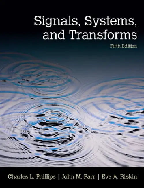 Buy Signals, Systems, and Transforms (English, Charles Phillips | John Parr | Eve Riskin) Online at Best Price - BookBajar