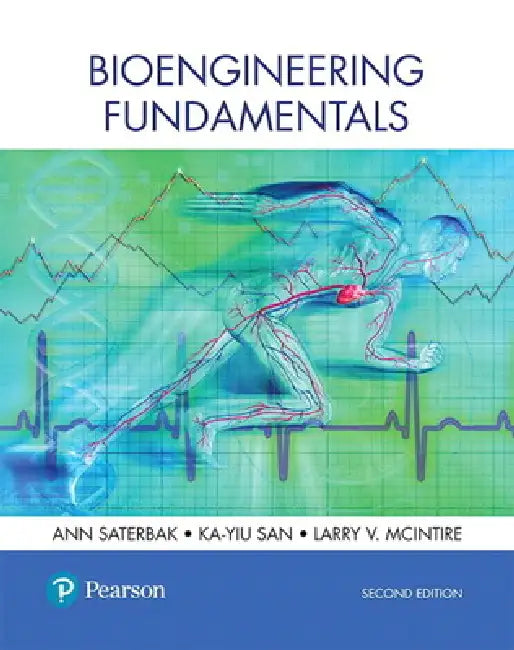 Buy Bioengineering Fundamentals (English, Ann Saterbak | Ka-Yiu San | PH.D. McIntire Larry V.) Online at Best Price - BookBajar