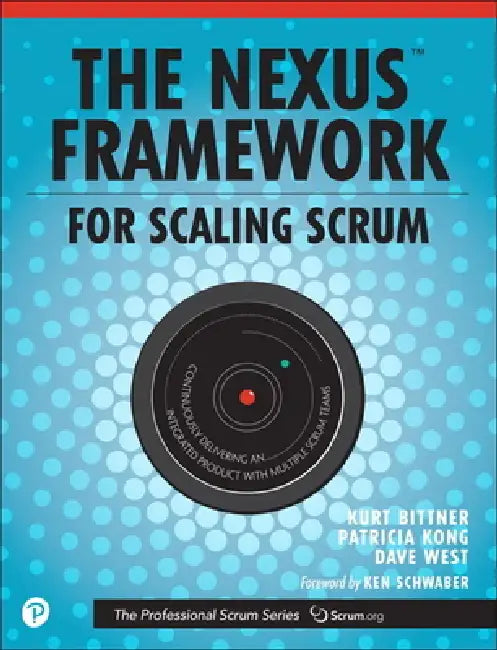 Buy The Nexus Framework for Scaling Scrum (English, Kurt Bittner | Patricia Kong | Dave West) Online at Best Price - BookBajar