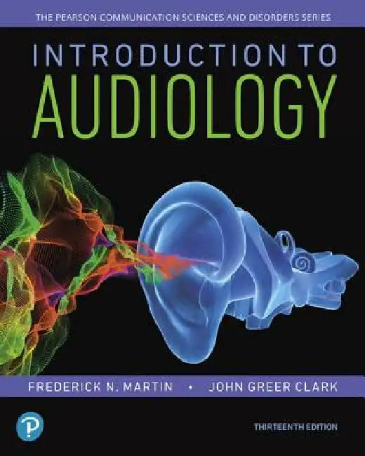 Buy Introduction to Audiology, with Enhanced Pearson Etext -- Access Card Package [With Access Code] (English, Frederick Martin | John Clark) Online at Best Price - BookBajar