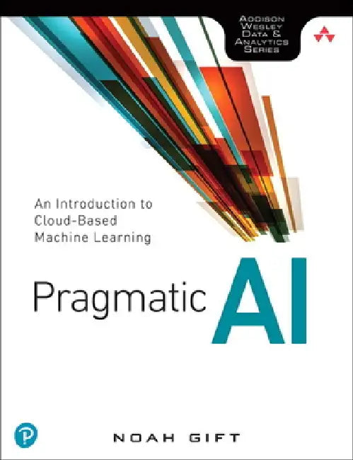 Buy Pragmatic AI (English, Noah Gift) Online at Best Price - BookBajar