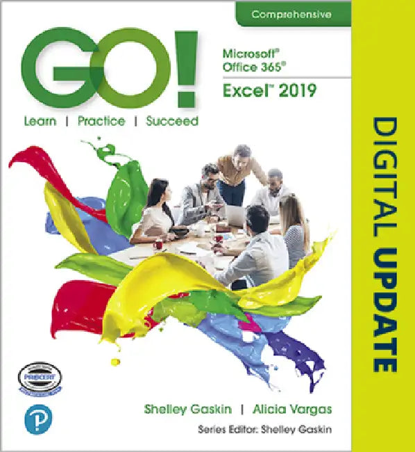 Buy Go! with Microsoft Office 365, Excel 2019 Comprehensive (English, Shelley Gaskin | Alicia Vargas | Debra Geoghan) Online at Best Price - BookBajar