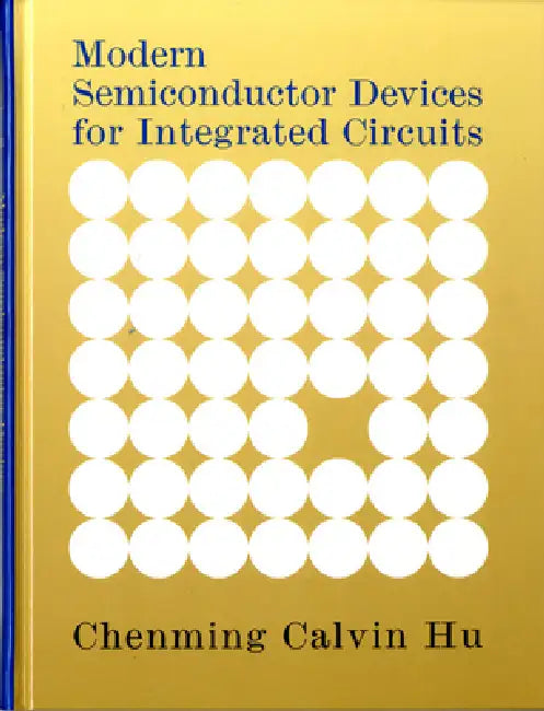Buy Modern Semiconductor Devices for Integrated Circuits (English, Chenming Hu) Online at Best Price - BookBajar