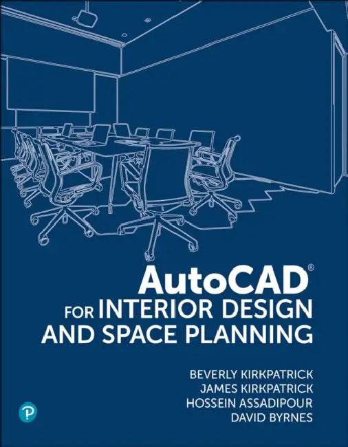 Buy AutoCAD for Interior Design and Space Planning (English, Bfa Ncidq Adjunct Kirkpatrick Beverly | James Kirkpatrick | Hossein Assadipour) Online at Best Price - BookBajar