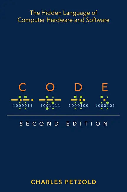Buy Code: The Hidden Language of Computer Hardware and Software (English, Charles Petzold) Online at Best Price - BookBajar
