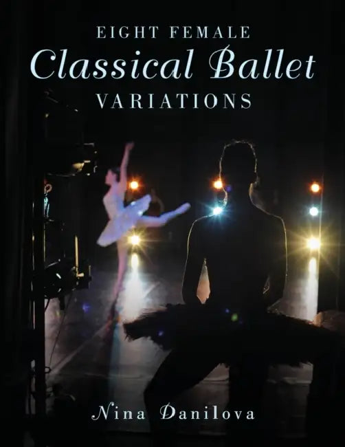 Buy Eight Female Classical Ballet Variations (English, Nina Danilova) Online at Best Price - BookBajar