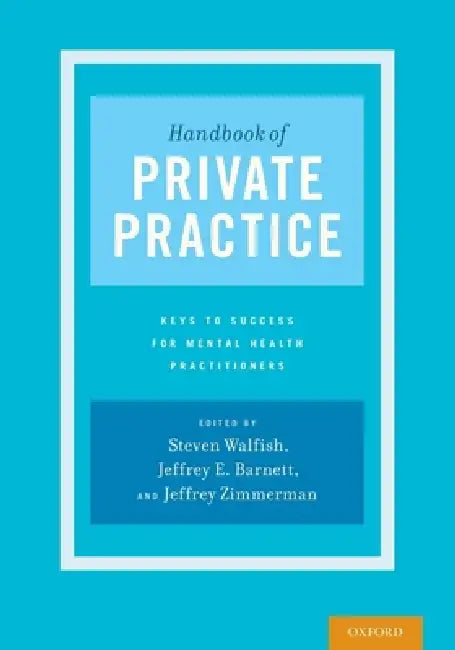 Buy Handbook of Private Practice (English, Steven Walfish | Jeffrey E. Barnett | Jeffrey Zimmerman) Online at Best Price - BookBajar