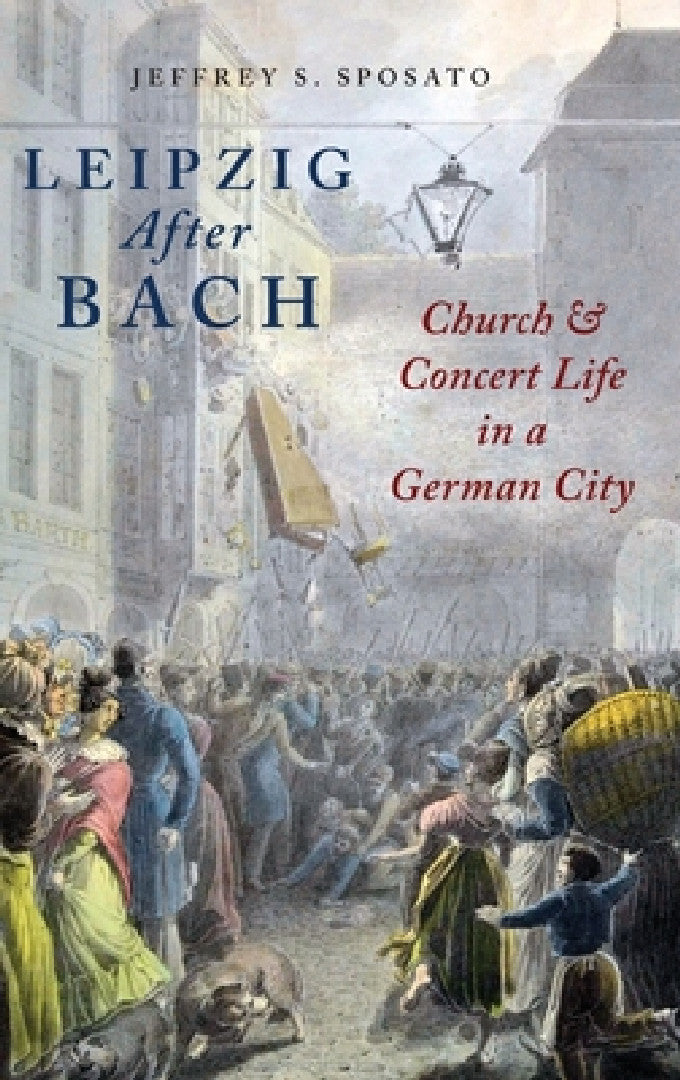 Buy Leipzig After Bach (English, Jeffrey S. Sposato) Online at Best Price - BookBajar