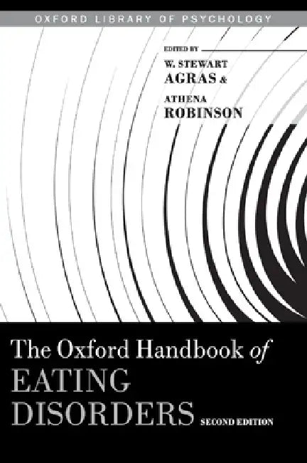 Buy Oxford Handbook of Eating Disorders (English, W. Stewart Agras | Athena Robinson) Online at Best Price - BookBajar