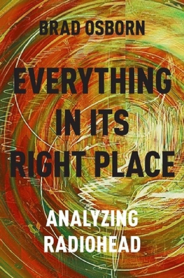 Buy Everything in Its Right Place (English, Brad Osborn) Online at Best Price - BookBajar