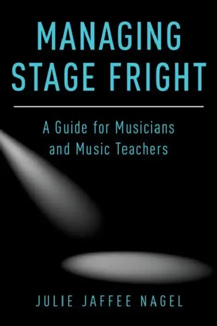 Buy Managing Stage Fright (English, Julie Jaffee Nagel | Kelly J. Murphy | Angela K. Troyer) Online at Best Price - BookBajar