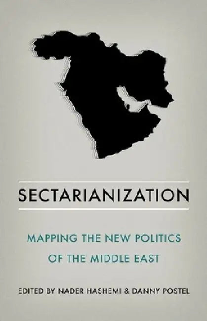 Buy Sectarianization (English, Nader Hashemi | Danny Postel) Online at Best Price - BookBajar