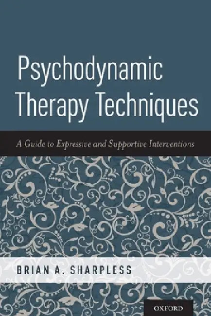 Buy Psychodynamic Therapy Techniques (English, Brian A. Sharpless) Online at Best Price - BookBajar