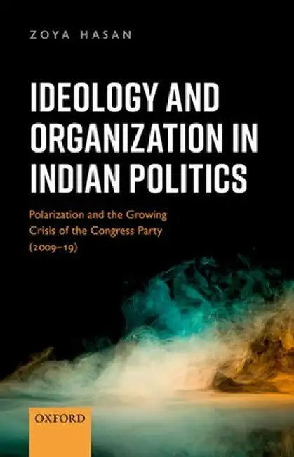 Buy Ideology and Organization in Indian Politics (English, Zoya Hasan) Online at Best Price - BookBajar