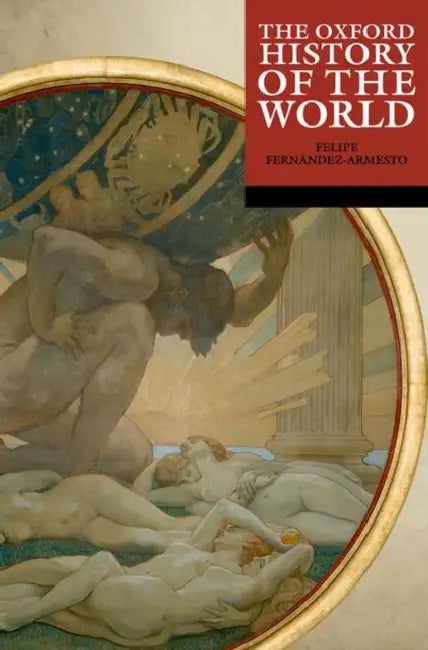 Buy The Oxford History of the World (English, Fernandez Armesto) Online at Best Price - BookBajar