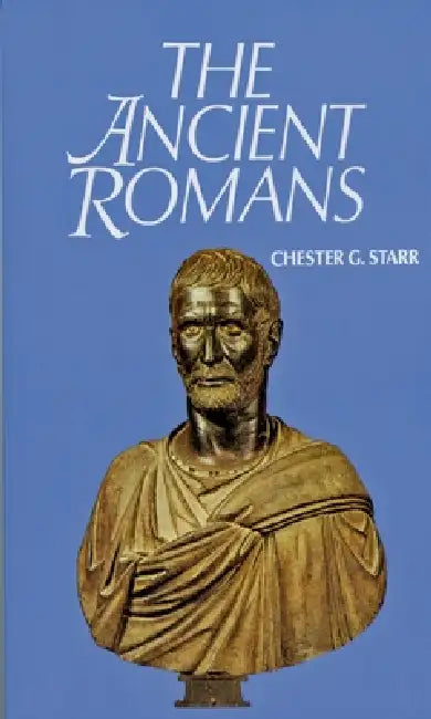 Buy The Ancient Romans (English, Chester G. Starr) Online at Best Price - BookBajar