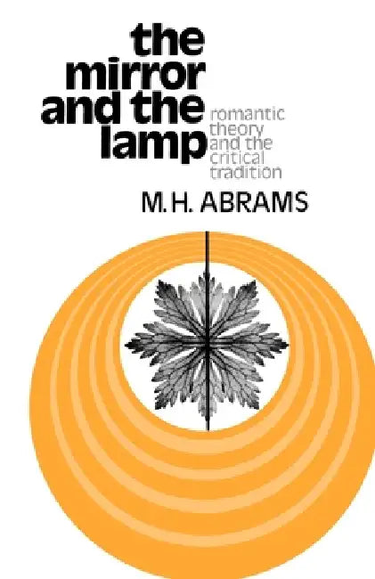 Buy The Mirror and the Lamp (English, Meyer Howard Abrams | M. H. Abrams) Online at Best Price - BookBajar