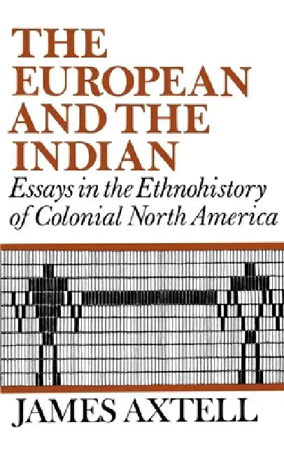 Buy The European and the Indian (English, James Axtell) Online at Best Price - BookBajar