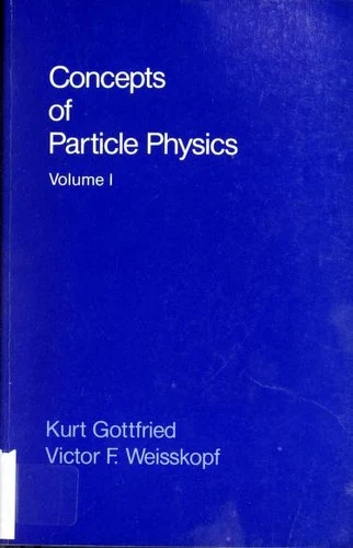 Buy Concepts of Particle Physics (English, Kurt Gottfried | Victor F. Weisskopf | Victor Frederick Weisskopf) Online at Best Price - BookBajar