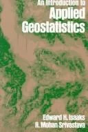 Buy An Introduction to Applied Geostatistics (English, Edward H. Isaaks | Isaaks | R. Mohan Srivastava) Online at Best Price - BookBajar