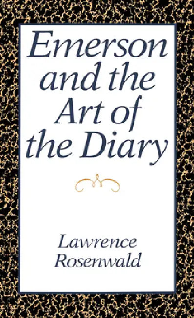 Buy Emerson and the Art of the Diary (English, Lawrence Alan Rosenwald) Online at Best Price - BookBajar