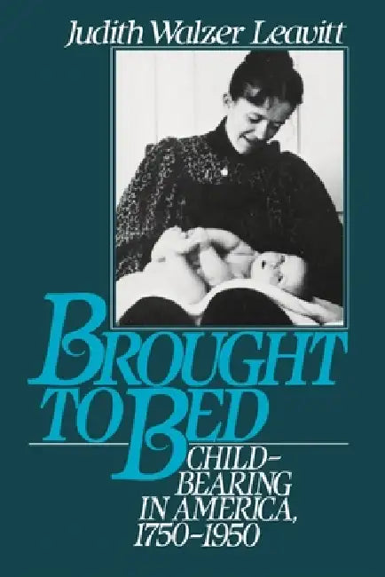 Buy Brought to Bed (English, Judith Walzer Leavitt) Online at Best Price - BookBajar