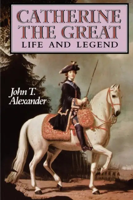Buy Catherine the Great (English, John T. Alexander) Online at Best Price - BookBajar