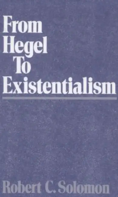 Buy From Hegel to Existentialism (English, Robert C. Solomon) Online at Best Price - BookBajar