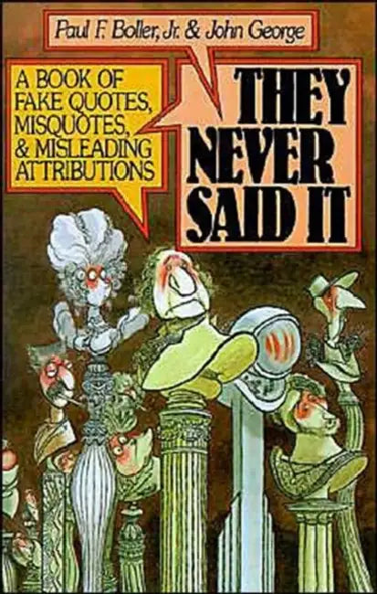Buy They Never Said It (English, Jr. Boller Paul F. | John George) Online at Best Price - BookBajar