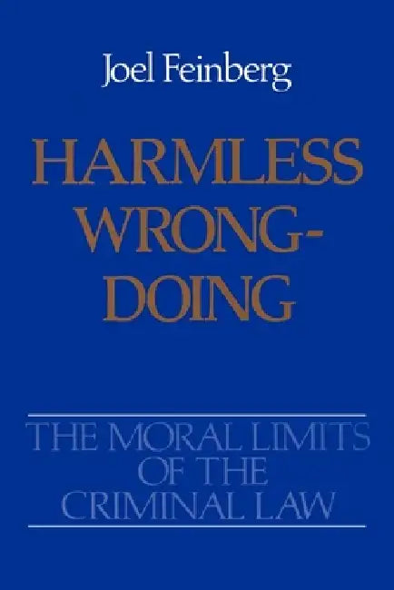 Buy Harmless Wrongdoing (English, Joel Feinberg) Online at Best Price - BookBajar
