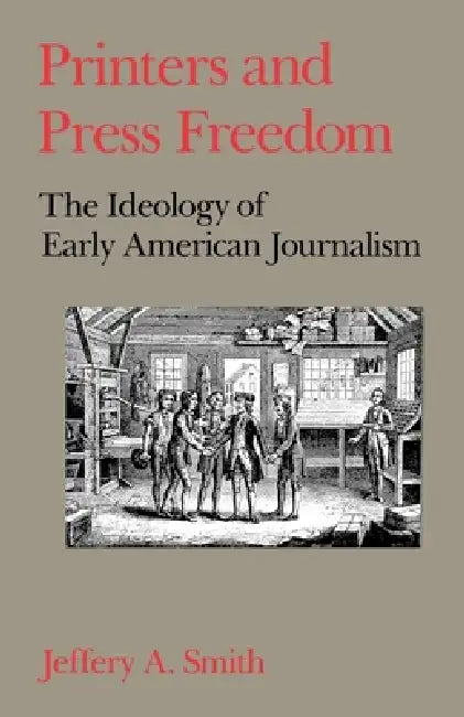Buy Printers and Press Freedom (English, Jeffrey a. Smith) Online at Best Price - BookBajar