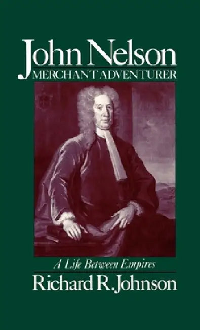 Buy John Nelson, Merchant Adventurer (English, Richard R. Johnson) Online at Best Price - BookBajar