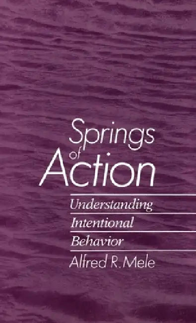 Buy Springs of Action (English, Alfred R. Mele) Online at Best Price - BookBajar