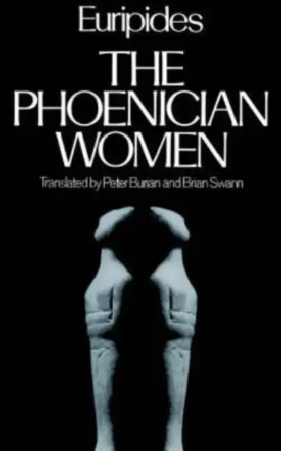 Buy The Phoenician Women (English, Euripides | Burian Swann | Burian/Swann) Online at Best Price - BookBajar