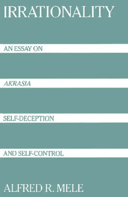 Buy Irrationality (English, Alfred R. Mele) Online at Best Price - BookBajar