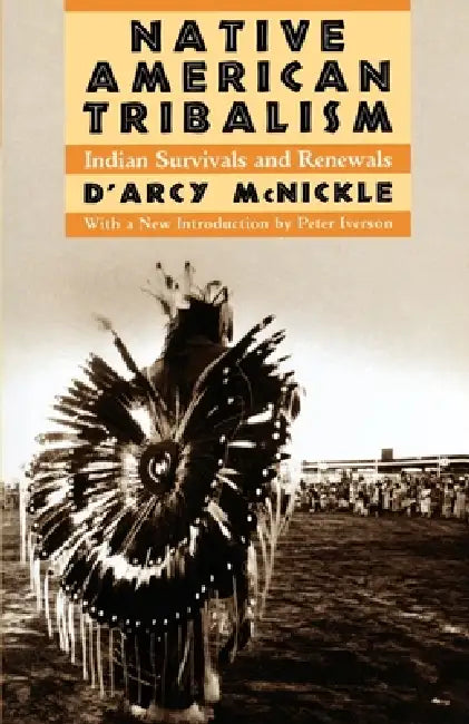 Buy Native American Tribalism (English, D'Arcy McNickle | Peter Iverson | Peter Iverson) Online at Best Price - BookBajar