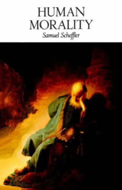 Buy Human Morality (English, Samuel Scheffler) Online at Best Price - BookBajar
