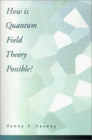 Buy How Is Quantum Field Theory Possible? (English, Sunny A. Auyang) Online at Best Price - BookBajar