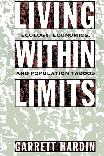 Buy Living Within Limits (English, Garrett Hardin | Brett Hardin) Online at Best Price - BookBajar