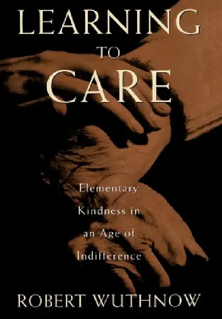 Buy Learning to Care (English, Robert Wuthnow) Online at Best Price - BookBajar