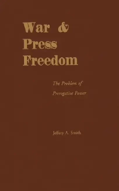 Buy War & Press Freedom (English, Jeffrey a. Smith) Online at Best Price - BookBajar