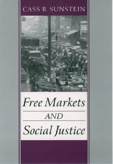 Buy Free Markets and Social Justice (English, Cass R. Sunstein) Online at Best Price - BookBajar